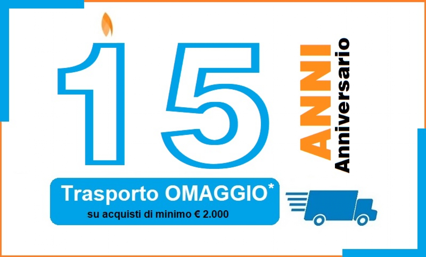 Trasporto OMAGGIO mobili - Anniversario 15 anni